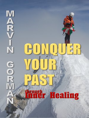 cover image of Conquer Your Past through Inner Healing